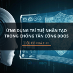 ứng dụng AI trong phòng chống tấn công DDoS